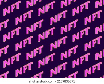 NFT token pixel art isometric text seamless pattern. NFT non-fungible token. Digital art in blockchain technology. Design for banners and promotional items. Vector illustration