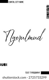 Ngerulmud — Nome da Cidade Capital Caligrafia Cursiva Texto Decorativo Design Vetor Elemento