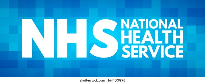 NHS National Health Service - Comprehensive Public-health Service Under Government Administration, Acronym Text Concept Background