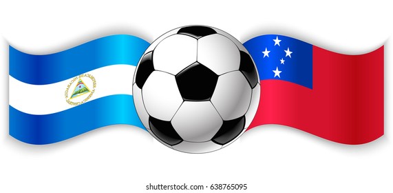 Nicaraguan and Samoan wavy flags with football ball. Nicaragua combined with Samoa isolated on white. Football match or international sport competition concept.