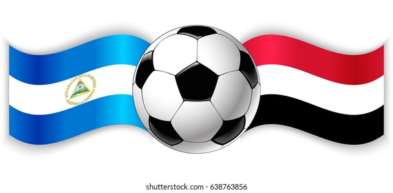 Nicaraguan and Yemeni wavy flags with football ball. Nicaragua combined with Yemen isolated on white. Football match or international sport competition concept.