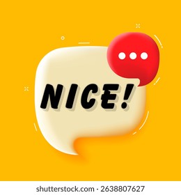 Nice. 3D speech bubble with bold lettering. Colorful pop art style. Vector illustration for business, motivation, and advertising.