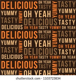 Nice background pattern made with words related to food and drinks. Perfect to menu and gourmet places. Delicious, yummy, tasty text