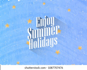 nice and beautiful abstarct or poster for Summer Holiday or Enjoy Summer Holidays with nice and creative design illustration.