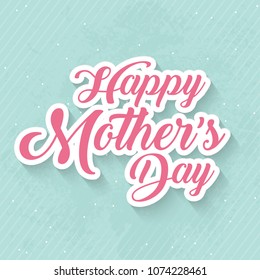 nice and beautiful abstract or poster for Mother's Day with nice and creative design illustration in a background.