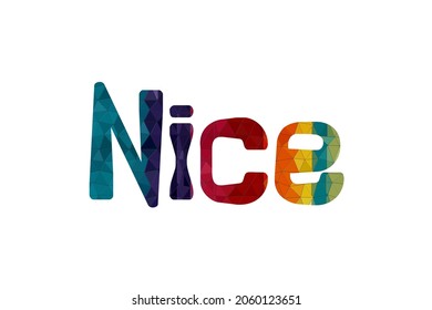 Nice. Colorful typography text banner. Vector the word Nice