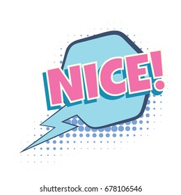 nice comic word. Pop art retro vector illustration