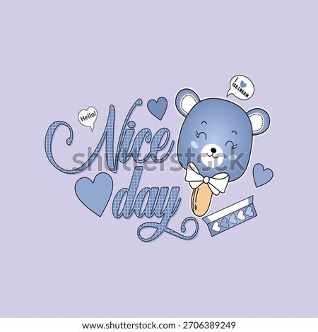 Nice day, Bear, Ice cream - Girl t-shirt vector illustration design