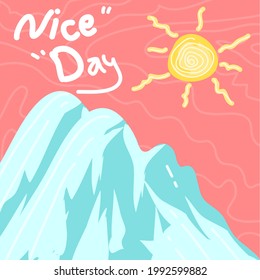 nice day quotes with icy mountains in the background and the sun shining brightly