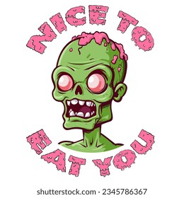 Nice to eat you Halloween party cartoon style zombie face with funny lettering vector illustration. Horror font. T-shirt, mug, bag design, typography. For print, logo, poster, banner, stuff.