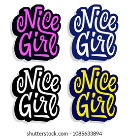 Nice girl. Retro slogan for t-shirt. Vintage lettering. Hand drawn phrase.