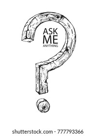 Nice hand drawn question mark. Original element. Inscription: "Ask me anything". It can be used for printing on t-shirts, postcards, or your ideas.