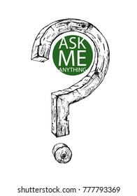 Nice hand drawn question mark. Original element. Inscription: "Ask me anything". It can be used for printing on t-shirts, postcards, or your ideas.