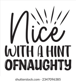 Nice With A Hint Of Naughty t-shirt design vector file