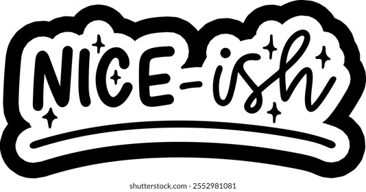 nice -ish nice merry christmas black vector graphic design and cut file