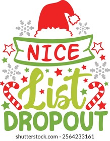 Nice List Dropout. Funny Christmas Typography Design Quote.