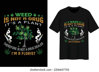 Nice Marihuana T-shirt Design vector file.