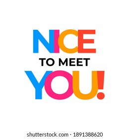 Nice to meet you people text design label vector