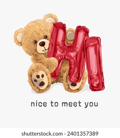 nice to meet you slogaan with cute bear holding hi balloon vector illustration