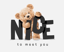 Nice To Meet You Slogan With Bear Doll Vector Illustration 