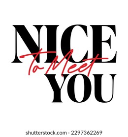 Nice To Meet You Typography Patch V68 Patch Streetwear, Urban Design Black and Red Colors Patch Commercial Use