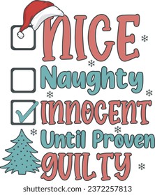 Nice Naughty Innocent Until Proven Guilty Retro Christmas T-Shirt Design