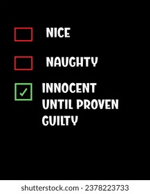 Nice Naughty Innocent Until Proven Guilty Christmas List T-Shirt, Nice Naughty Insufficient Evidence Christmas Santa Claus T-Shirt