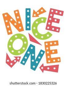 Nice one quotes typography design vector