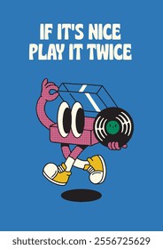 If it nice play it twice A4 size poster. retro vinyl player character vector illustration	
