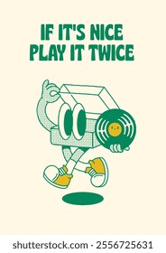 If it nice play it twice A4 size poster. retro vinyl player character vector illustration	
