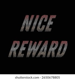 Nice Recompensa Tipografia Design e Texto Motivacional