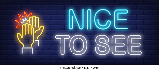 Nice to see neon sign. High five greeting on brick wall background. Vector illustration in neon style for banners, billboards, flyers