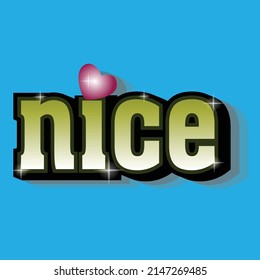 nice slogan tee graphic typography for print t shirt illustration vector art