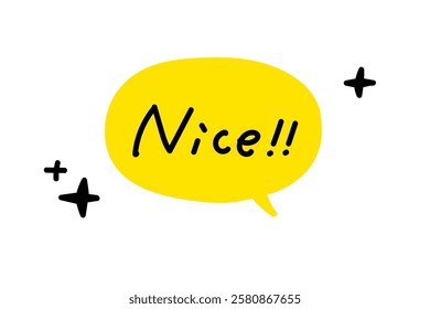 Nice speech bubble. fluorescent yellow.Hand drawn quote. Doodle phrase icon. Graphic Design print on card, poster, banner. Motivation Quote. Funny text. Vector word illustration. Awesome sound