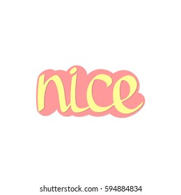 nice, sticker, calligraphy lettering, word design template, vector illustration