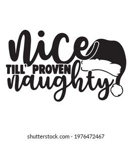 nice till proven naughty logo, typography quote, lettering design