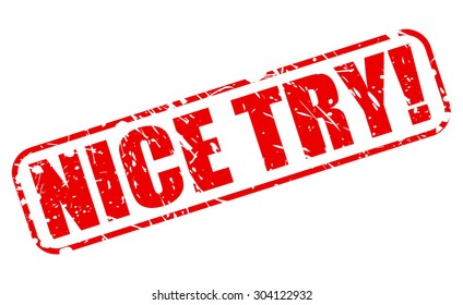 Nice try red stamp text on white