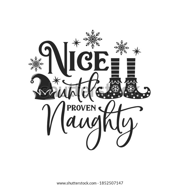 Nice Until Proven Naughty Positive Slogan Stock Vector Royalty Free 1852507147 Shutterstock 4005