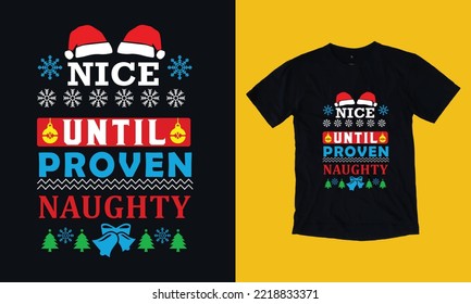 nice until proven naughty t shirt design free vector svg design template, gnome, santa clause, December , cookie, crew, typography, snowman, new year