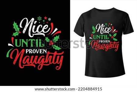 Nice until proven naughty t-shirt design - Vector graphic, typographic poster, vintage, label, badge, logo, icon or t-shirt