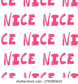 Nice. Vector seamless pattern with calligraphy hand drawn text. Good for wrapping paper, wedding card, birthday invitation, pattern fill, wallpaper