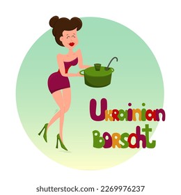 Nice woman carries kitchen pot of Ukrainian borscht. The housewife made the soup. Ukrainian spadshchina is borscht. Vector cartoon illustration.