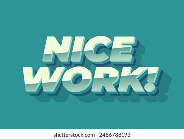 Nice work. Text effect design in 3D style with eye catching colors