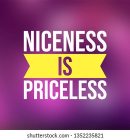Niceness is Priceless. Life quote with modern background vector