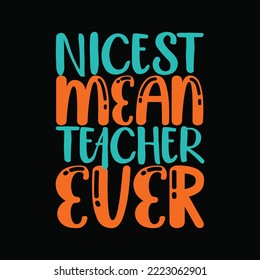 Nicest Mean Teacher Ever Svg Funny Teacher