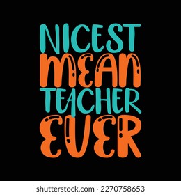 Nicest Mean Teacher Ever Svg Funny Teacher