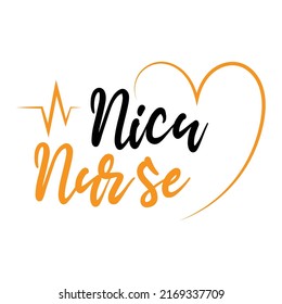 Nicu Nurse , Nurse Quote Lettering Vector