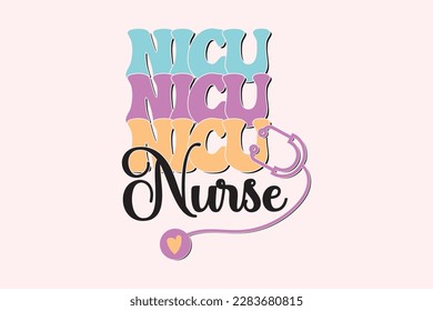 Nicu Nurse Retro-Krankenschwester Sublimation T Shirt Design, Print Ready Editable Trendy Nurse T Shirt Design Vektor