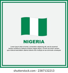 Nigeria Flag Background Design Template. Nigeria Independence Day Banner Social Media Post. Nigeria Banner