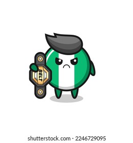 nigeria flag badge mascot character as a MMA fighter with the champion belt , cute style design for t shirt, sticker, logo element